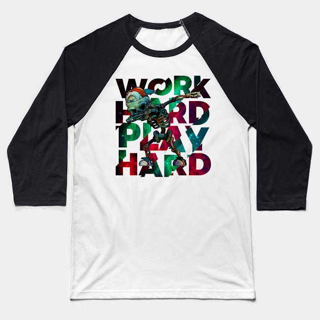 Work Hard Play Hard Baseball T-Shirt by Arend Studios